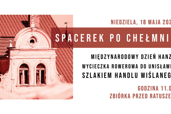 chelmno_spacerek_18_05_2025-hanse-route-trip
